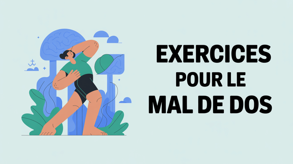 7 exercices pour dire adieu au mal de dos illustration moderne